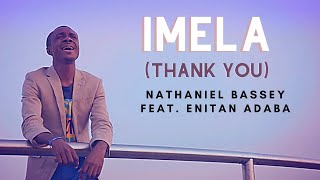 IMELA Thank You  Nathaniel Bassey feat Enitan Adaba [upl. by Drofyar743]