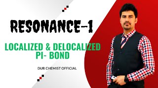 Ch03 Lec17 Resonance part1 Localized and Delocalized Pi bond by Dur Chemist QuettaPakistan [upl. by Nlycaj]