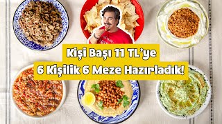 Muhabbetin Su Gibi Aktığı Sofralarınıza Uygun Tam 6 Çeşit Meze Tarifi Kişi Başı 11 TL [upl. by Noived]