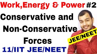 Class 11 physics chapter 6  WorkEnergy and Power 02  Conservative and Non Conservative Forces [upl. by Artened]