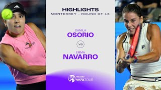 Camila Osorio vs Emma Navarro  2024 Monterrey Round of 16  WTA Match Highlights [upl. by Efal521]