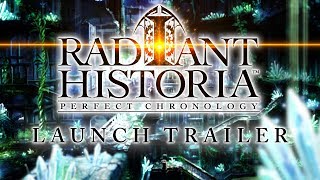 Radiant Historia Perfect Chronology Launch Trailer [upl. by Burkhardt]