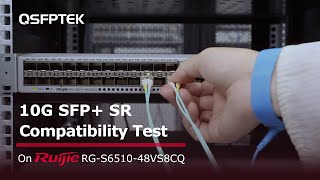 10G SFP SR Compatibility Test on RUIJIE RGS651048VS8CQ Network Switch  QSFPTEK [upl. by Oba]