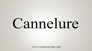 How To Say Cannelure [upl. by Baylor]