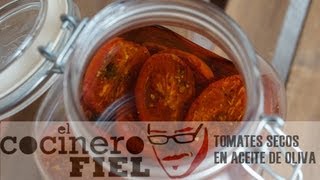 EL COCINERO FIEL 482 TOMATES SECOS EN ACEITE [upl. by Fidelia966]