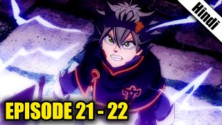 Black Clover Episode 21 and 22 in Hindi [upl. by Aninotna685]