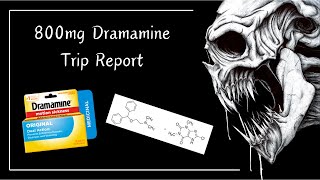 An 800mg Dimenhydrinate Dramamine Trip Report  Worst Night Of My Life [upl. by Ennazzus553]