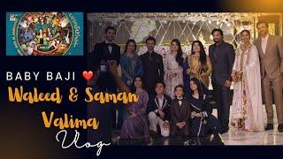 Baby Baji  Waleed Aur Saman Ka Valima  Valima Vlog ❤️🫶 [upl. by Jutta]