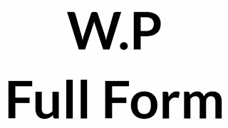 WP Full Form  WP  Full Form  WP Meaning [upl. by Arykat618]