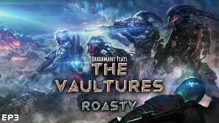 RimWorld The Vaultures  Roasty  EP3 [upl. by Johnette]