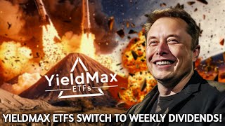 YieldMax ETFs Switch To WEEKLY Dividends [upl. by Elmira]