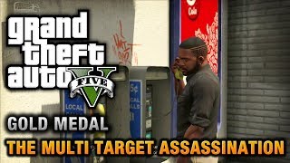 GTA 5  Mission 34  The Multi Target Assassination 100 Gold Medal Walkthrough [upl. by Marya]