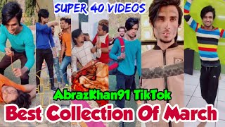 Abrazkhan91 TikTok Best Collection Of March Super 40 Videos Abrazkhan Viral Videos Abrazkhan [upl. by Ettenyar]