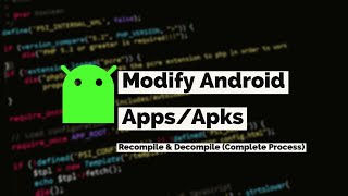 How to Modify Android App RecompileDecompile Apk files 2021 [upl. by Appolonia]