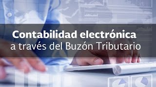 Tutorial Contabilidad Electrónica a través del Buzón Tributario [upl. by Irafat]