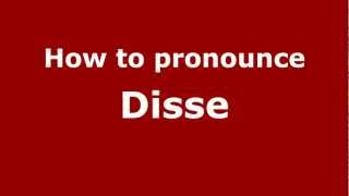 How to Pronounce Disse  PronounceNamescom [upl. by Releyks]