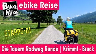 eBiken in Austria  Die Tauern Radweg Runde  Teil 1  von Krimml nach Bruck ad Großglocknerstraße [upl. by Ansela]