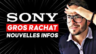 SONY  GROS RACHAT en APPROCHE nouvelles infos 🔥 [upl. by Norty]