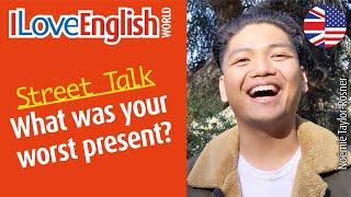 Whats the worst present youve ever received – ENGLISH STREET TALK – I Love English World n°366 [upl. by Petulah7]