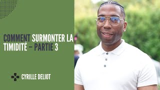 Comment surmonter la timidité – partie 2 [upl. by Akemat79]