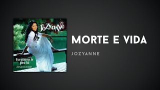 Jozyanne  Morte e Vida [upl. by Fidellia]