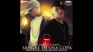 Mala Fama Ft DEnyel  Sangre En Una Copa Prod By Kronix Magical [upl. by Spracklen810]