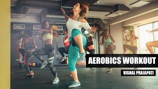 AEROBICS WORKOUT PART1 FOR BEGINNERS  VISHAL PRAJAPATI [upl. by Latrice]