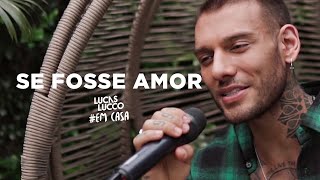 Lucas Lucco  Se Fosse Amor EmCasa  Cante Comigo [upl. by Iams]