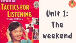 UNIT 1 THE WEEKEND TACTICS FOR LISTENING DEVELOPING LEVEL [upl. by Wolk]