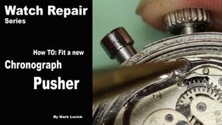 How to fit a new Chronograph Pusher Watch repair tutorials [upl. by Ayak]