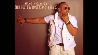 Avant  Separated Doc D amp DJ Donn Juan 813 Remix [upl. by Templa693]