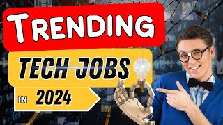 Trending Tech Jobs in 2024 [upl. by Spoor]