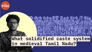 Not Manusmriti British—caste system in medieval Tamil Nadu solidified after Cholas fell [upl. by Mackenie]