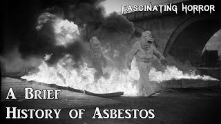 A Brief History of Asbestos  A Short Documentary  Fascinating Horror [upl. by Ammej]