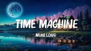 Muni Long  Time Machine Lyrics TikTok Song  one I wish I never in fell in love Mix Lyrics [upl. by Dreddy]