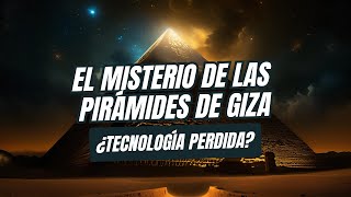 Pirámides de Egipto Misterios Teorías y Tecnología Avanzada [upl. by Wolsniw446]