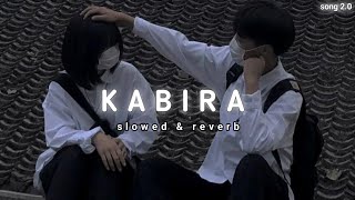 kabira lofi slowed and reverb [upl. by Bicknell370]