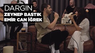 Dargın Akustik  Zeynep Bastık EmirCanIgrek [upl. by Biancha]