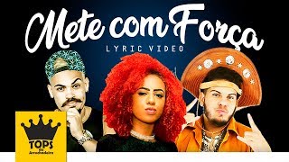 Mete com Força Bota que Bota  Mc Dig Turma do Cangaceiro e Mc Nick  Lyric Video Tops Filmes [upl. by Moriarty]