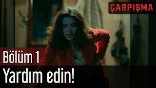 Çarpışma 1 Bölüm  Yardım Edin [upl. by Epillihp354]