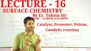 TAHSIN TUTORIALBGP SURFACE CHEMISTRY LECTURE16CATALYSTPROMOTERPOISON CATALYTIC REACTION [upl. by Rosella788]