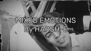 Mixed Emotions HARSHEOfficial Music Video [upl. by Cappella]