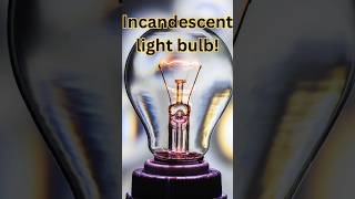 The Incandescent Light Bulb [upl. by Ameline]