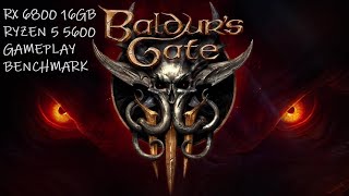 Baldurs Gate 3 Gameplay Benchmark RX 6800 16GB RYZEN 5600 NON X 2024 [upl. by Yablon]