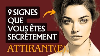 9 Signes Que Vous Êtes Secrètement Attirante [upl. by Colombi]