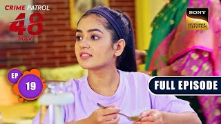 लाइलाज  Crime Patrol 48 Hours  Ep 19  Full Episode  2 August 2023 [upl. by Edialeda]