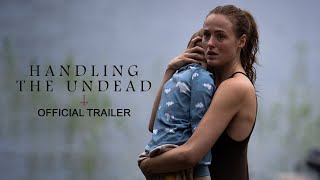 HANDLING THE UNDEAD  Official Trailer [upl. by Kermit]