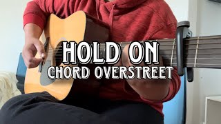 Chord Overstreet Hold on  Fingerstyle Guitar [upl. by Vierno]