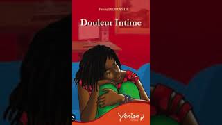 Douleur intime résumé [upl. by Blodget]