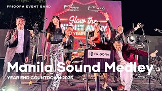 Year End Countdown 2023 Manila Sound Medley  Frigora Event Band [upl. by Enohpets754]